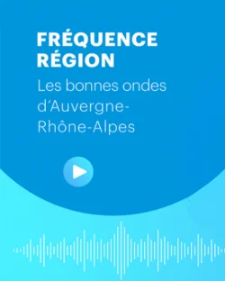 Fréquence Région : le podcast de la Région Auvergne-Rhône-Alpes qui valorise les talents locaux