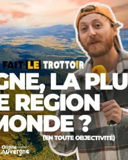 L'AUVERGNE LA PLUS BELLE RÉGION DU MONDE ? (avec le salon Origine Auvergne)