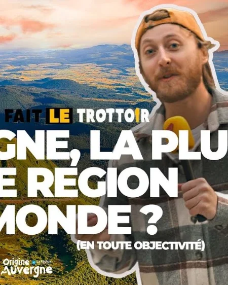 L'AUVERGNE LA PLUS BELLE RÉGION DU MONDE ? (avec le salon Origine Auvergne)