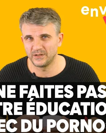 [ DIS MOI TOUT ] NE FAÎTES PAS VOTRE ÉDUCATION AVEC DU P*RNO