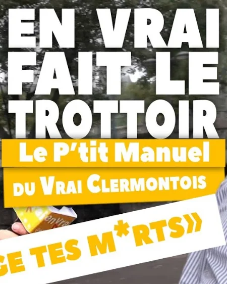 [ EN VRAI FAIT LE TROTTOIR ] LE P'TIT MANUEL DU VRAI CLERMONTOIS