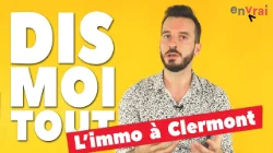 [ DIS MOI TOUT ] Acheter un bien immo à Clermont