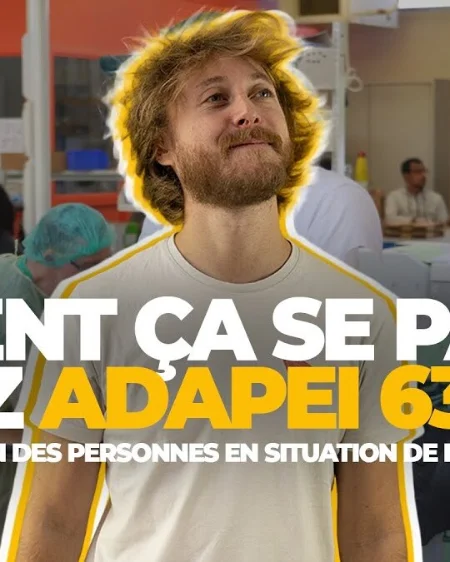 COMMENT ÇA SE PASSE CHEZ ADAPEI63 ?