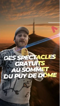 DES SPECTACLES GRATUITS AU SOMMET DU PUY DE DÔME !