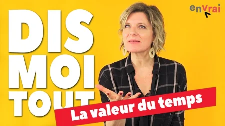 [ DIS MOI TOUT ] Prenez le temps dont vous avez besoin