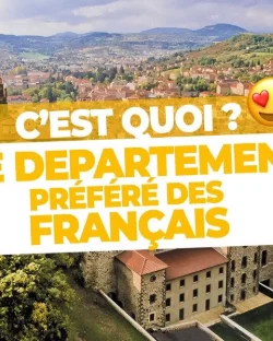 C'EST QUOI LE DÉPARTEMENT PRÉFÉRÉ DES FRANÇAIS ?