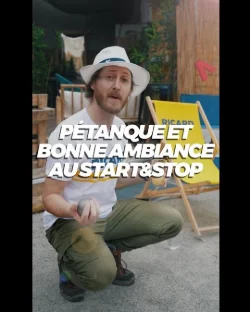 PÉTANQUE ET BONNE AMBIANCE AU START&STOP !