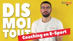 [ DIS MOI TOUT ] coaching sportif pour le E-sport