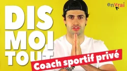 [DIS MOI TOUT] Je suis coach sportif privé