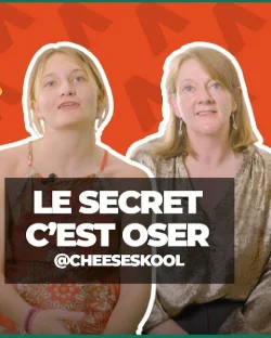 LE SECRET C'EST OSER - CHEESESKOOL