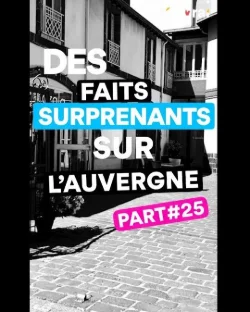 DES FAITS SURPRENANTS SUR L'AUVERGNE #25 - Ozala