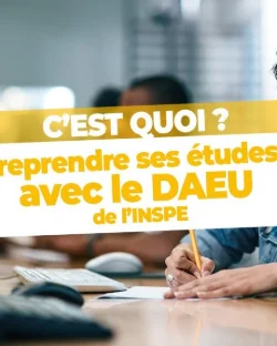 C'EST COMMENT DE REPRENDRE SES ÉTUDES AVEC LA FORMATION DAEU DE L'INSPE ?