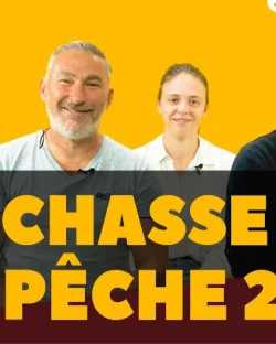 [ DIS MOI TOUT ] CHASSE & PECHE 2.0