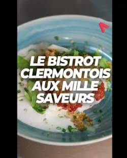 LE BISTROT CLERMONTOIS AUX MILLE SAVEURS