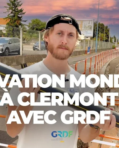 INNOVATION MONDIALE À CLERMONT AVEC GRDF