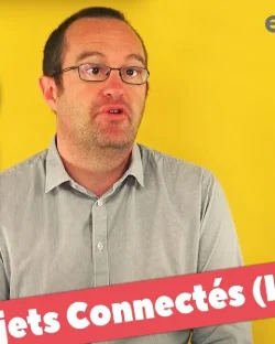 [ DIS MOI TOUT ] IoT c'est quoi les objets connectés