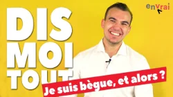 [ DIS MOI TOUT ] Je suis bègue, tu veux ma photo ?