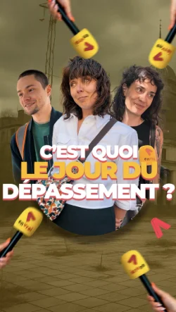 C'EST QUOI : le jour du dépassement ?