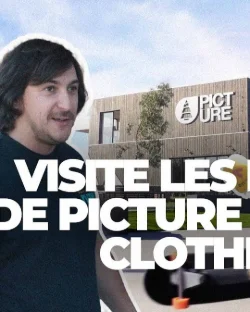 VISITE LES LOCAUX DE PICTURE ORGANIC CLOTHING !