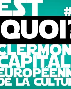L'EXPLAINER | CLERMONT CAPITALE EUROPÉENNE DE LA CULTURE