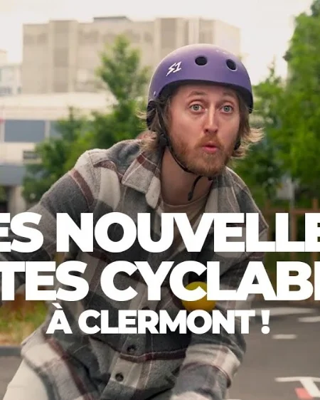 LES NOUVELLES PISTES CYCLABLES à Clermont-Fd