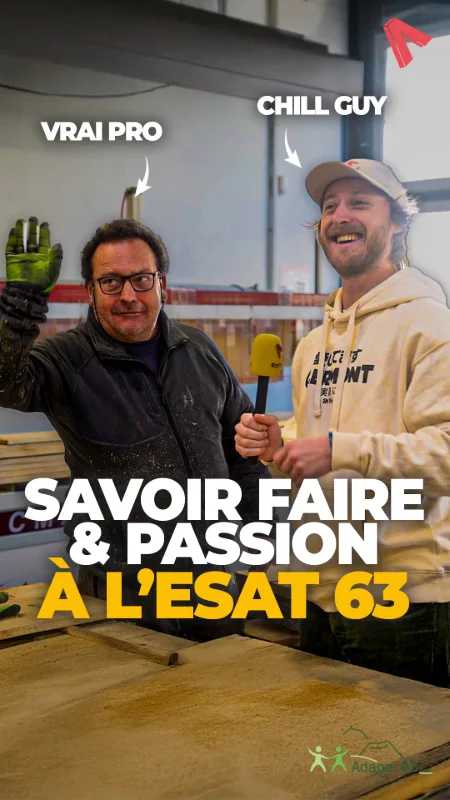 SAVOIR FAIRE ET PASSION À L'ESAT 63 !