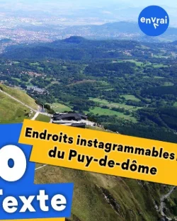 [ INFO en Texte ] Les 12 endroits instagrammables du Puy-de-dôme