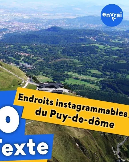 [ INFO en Texte ] Les 12 endroits instagrammables du Puy-de-dôme