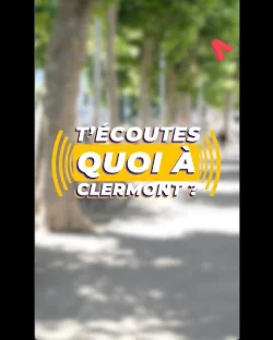 T'ÉCOUTES QUOI À CLERMONT ?